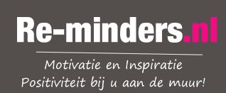 Re-minders.nl - Motivatie en Inspiratie posters!